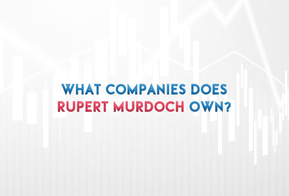 What Companies Does Rupert Murdoch Own